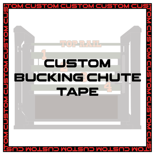 Custom Bucking Chute Tape